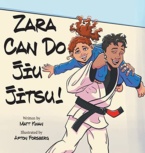 Zara Can Do Jiu Jitsu! Zara Can Do Jiu Jitsu! von FriesenPress