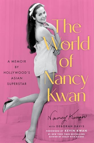 The World of Nancy Kwan: A Memoir by Hollywood’s Asian Superstar von Legacy Lit