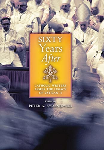 Sixty Years After: Catholic Writers Assess the Legacy of Vatican II