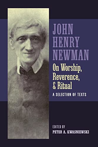 Newman on Worship, Reverence, and Ritual von Lulu