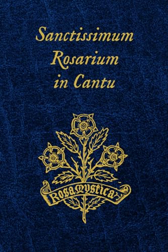Sanctissimum Rosarium in Cantu von Os Justi Press