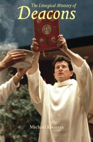 The Liturgical Ministry of Deacons: Second Edition von Liturgical Press