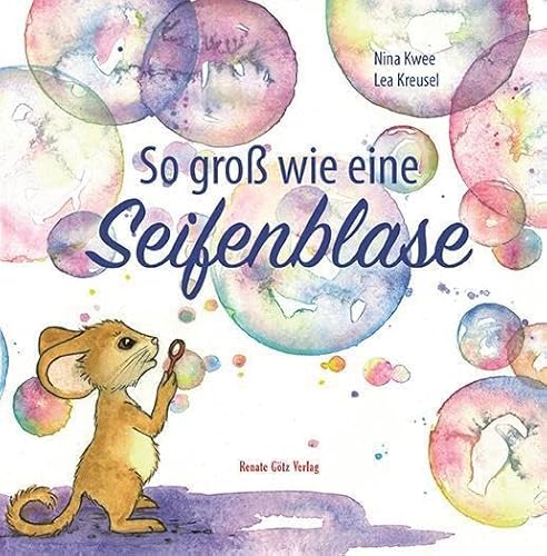 So groß wie eine Seifenblase von RGV Renate Götz