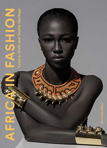 Africa in Fashion: Luxury, Craft and Textile Heritage von Quercus Publishing