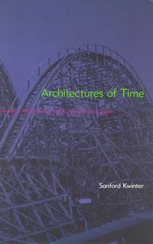 Architectures of Time: Toward a Theory of the Event in Modernist Culture (The MIT Press)