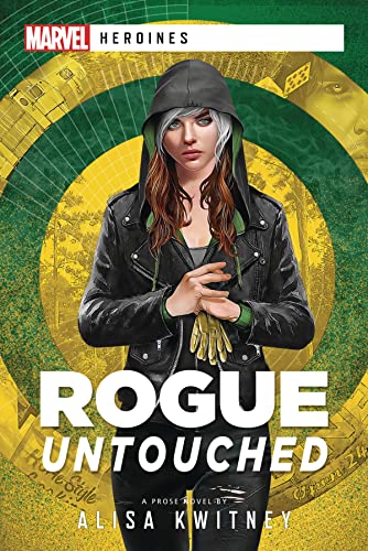 Rogue: Untouched: A Marvel Heroines Novel von Asmodee