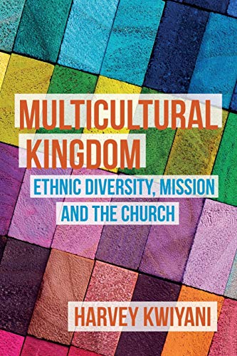 Multicultural Kingdom: Ethnic Diversity, Mission and the Church von SCM Press