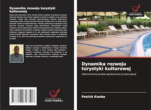 Dynamika rozwoju turystyki kulturowej: Determinanty postaw spo¿eczno¿ci przyjmuj¿cej von Wydawnictwo Nasza Wiedza