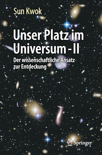 Unser Platz im Universum - II: Der wissenschaftliche Ansatz zur Entdeckung von Springer