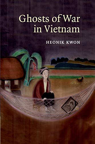 Ghosts of War in Vietnam (Studies in the Social and Cultural History of Modern Warfare, 27, Band 27) von Cambridge University Press