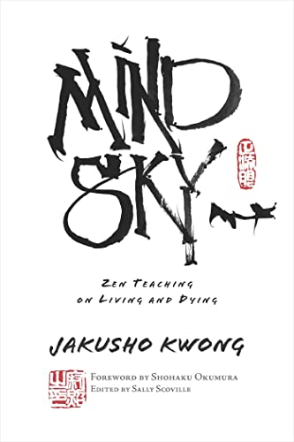 Mind Sky: Zen Teaching on Living and Dying (Kwong Roshi) von Wisdom Publications