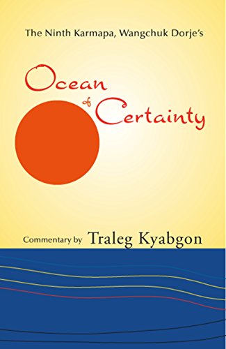 Ninth Karmapa Wangchuk Dorjes Ocean of Certainty