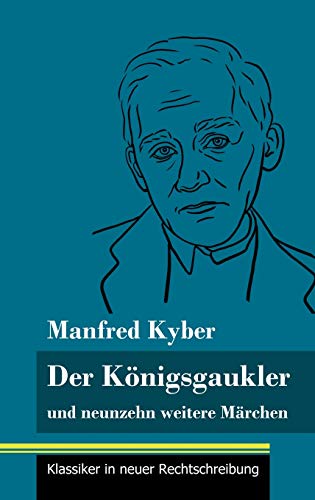 Der Königsgaukler: und neunzehn weitere Märchen (Band 129, Klassiker in neuer Rechtschreibung)