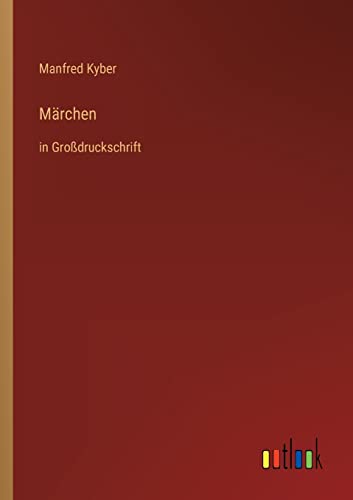 Märchen: in Großdruckschrift Märchen: in Großdruckschrift von Outlook Verlag