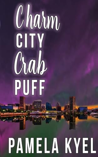Charm City Crab Puff (A Charm City Mystery, Band 1) von The Wild Rose Press