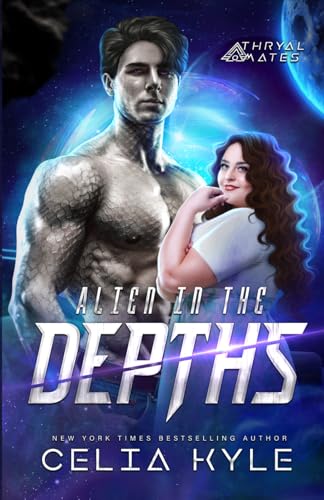 Alien in the Depths (Thryal Mates, Band 2) von Independently published