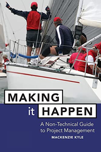 Making it Happen: A Non-Technical Guide to Project Management von Wiley