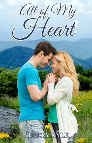 All of My Heart: A Small Town Feel-Good Romance (Love in Every Season) von Story Architect