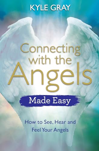 Connecting with the Angels Made Easy: How to See, Hear and Feel Your Angels Connecting with the Angels Made Easy: How to See, Hear and Feel Your Angels von Hay House UK Ltd