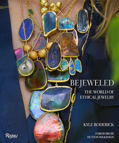 Bejeweled: The World of Ethical Jewelry von Rizzoli