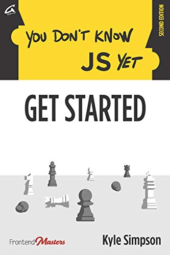 You Don't Know JS Yet: Get Started von Independently Published