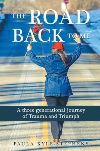 The Road Back to Me: A Three Generational Journey of Trauma and Triumph The Road Back to Me: A Three Generational Journey of Trauma and Triumph von Expresso Publishing