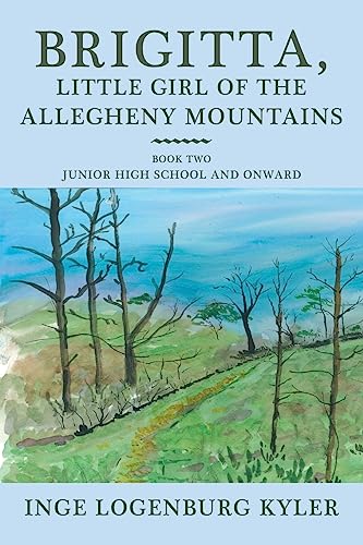 Brigitta, Little Girl of the Allegheny Mountains: Book Two von AuthorHouse