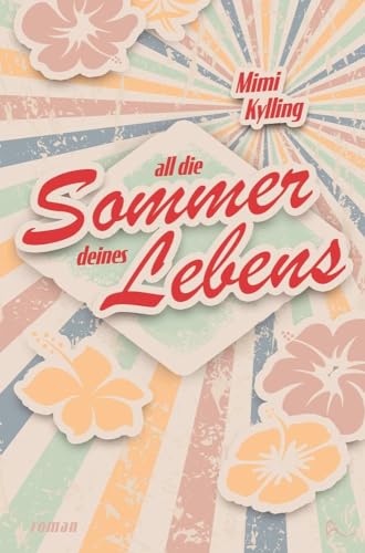 All Die Sommer Deines Lebens