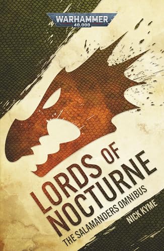 Lords of Nocturne: A Salamanders Omnibus (Warhammer 40,000)