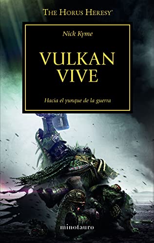 The Horus heresy 26. Vulkan vive: Hacia el yunque de la guerra (Warhammer The Horus Heresy, Band 26) von MINOTAURO