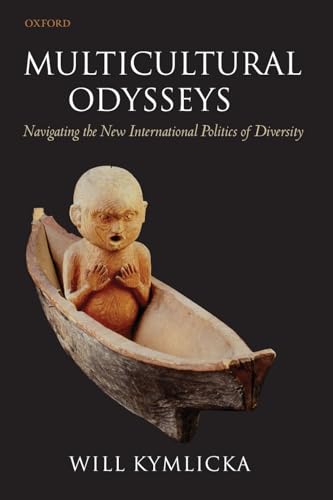 Multicultural Odysseys: Navigating the New International Politics of Diversity von Oxford University Press, USA