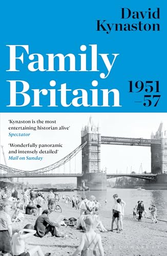Family Britain, 1951-1957 (Tales of a New Jerusalem) von Bloomsbury Publishing