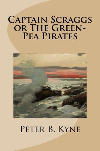Captain Scraggs; Or, The Green-Pea Pirates von Anson Street Press