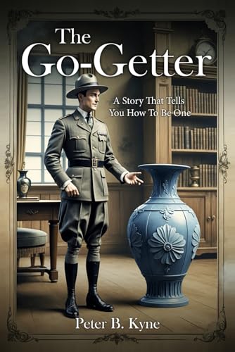 The Go-Getter: The story that tells you how to be one