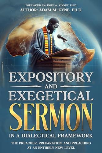 Expository and Exegetical Sermon in a Dialectical Framework: The Preacher, Preparation, and Preaching at an entirely new level von Gospel 4 U