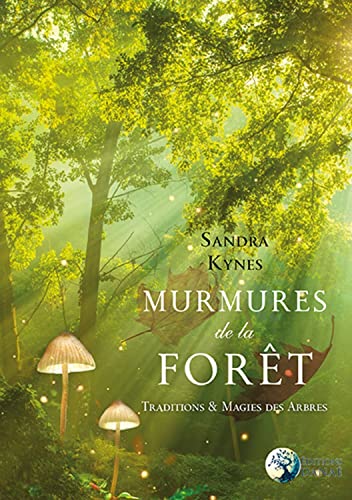 Murmures de la forêt - Traditions & Magies des Arbres: Traditions et magies des arbres von DANAE