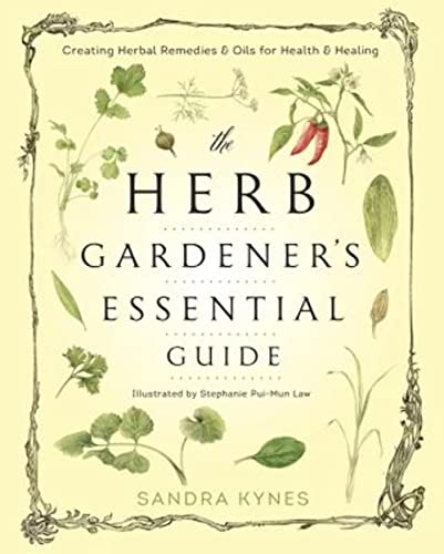The Herb Gardener's Essential Guide: Creating Herbal Remedies & Oils for Health & Healing von Llewellyn Publications