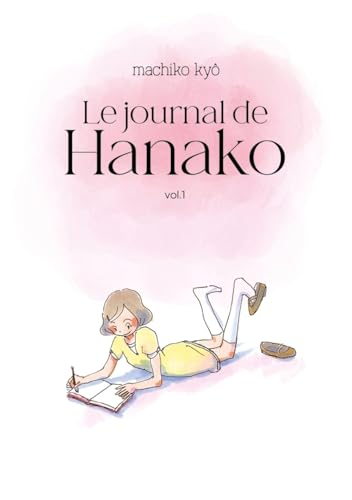 Le Journal de Hanako T.01: Tome 1 von IMHO
