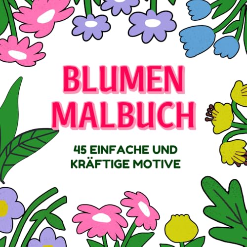 Malbuch für Erwachsene Blumen Garten: Große, Einfache und Ausdrucksstark Designs mit Blumen, Gartenwerkzeuge, und vielem mehr - Ausmalbuch für ... zur Entspannung und stressabbau- GROßDRUCK- von Independently published