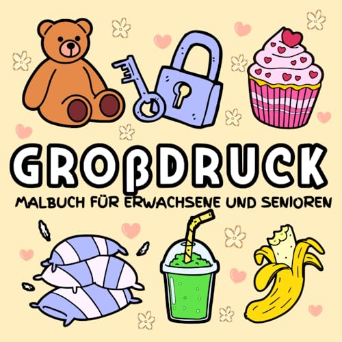 Malbuch für Senioren Großdruck: Einfach und Entspannt Ausmalen, Große Motive mit dicken und klaren Linien XXL ( Blumen, Tiere, Natur, Landschaften, ... Rentner...zur Entspannung und Stressabbau von Independently published