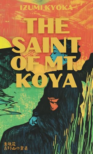 The Saint of Mount Koya: Classic Japanese Horror von Independently published