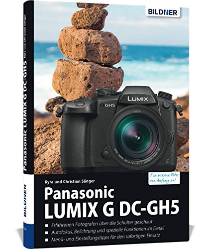 Panasonic Lumix G DC-GH5: Für bessere Fotos von Anfang an!