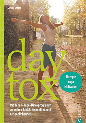 Detox: Daytox. Das 7-Tage-Detoxprogramm für Körper, Geist und Seele. Die Entgiftungs-Kur, die in jedem Alltag Platz hat! Mit gesunder Ernährung ... Vitalität, Gesundheit und Ausgeglichenheit Detox: Daytox. Das 7-Tage-Detoxprogramm für Körper, Geist und Seele. Die Entgiftungs-Kur, die in jedem Alltag Platz hat! Mit gesunder Ernährung ... Vitalität, Gesundheit und Ausgeglichenheit von Christian
