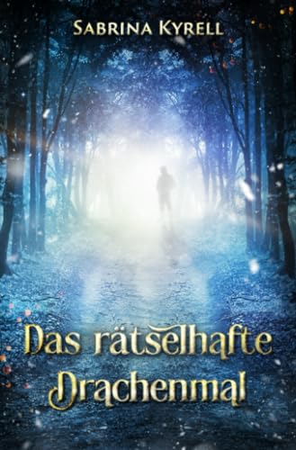 Das rätselhafte Drachenmal: DE von epubli