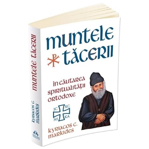 Muntele Tacerii. In Cautarea Spiritualitatii Ortodoxe von Herald