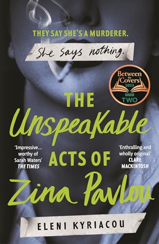 The Unspeakable Acts of Zina Pavlou: The dark and addictive 2023 BBC Between the Covers Book Club pick that's inspired by a true crime case von Head of Zeus -- an Aries Book