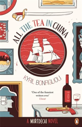 All the Tea in China: A Charlie Mortdecai novel von Penguin