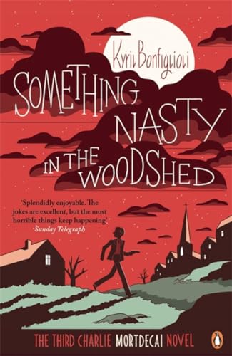 Something Nasty in the Woodshed: The Third Charlie Mortdecai Novel von Penguin