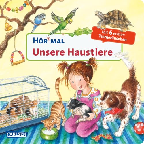 Hör mal (Soundbuch): Unsere Haustiere: Zum Hören, Schauen und Mitmachen ab 2 Jahren. Mit echten Tiergeräuschen