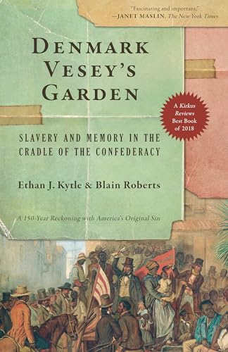 Denmark Vesey’s Garden: Slavery and Memory in the Cradle of the Confederacy von The New Press